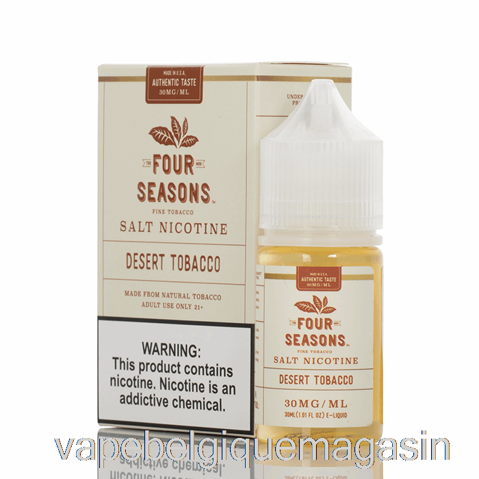 Vape Shop Bruxelles Sel De Tabac Du Désert - Quatre Saisons - 30ml 30mg